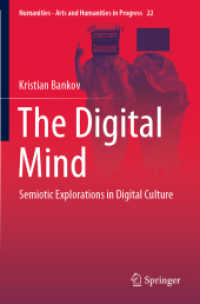 The Digital Mind : Semiotic Explorations in Digital Culture (Numanities - Arts and Humanities in Progress)