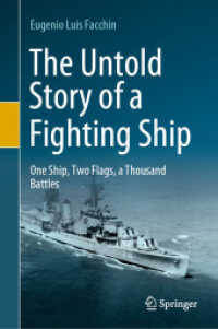 The Untold Story of a Fighting Ship : One Ship, Two Flags, a Thousand Battles （2022. xvi, 193 S. XVI, 193 p. 52 illus., 37 illus. in color. 235 mm）