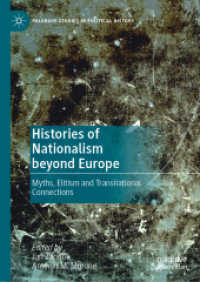ヨーロッパを超えるナショナリズムの歴史<br>Histories of Nationalism beyond Europe : Myths, Elitism and Transnational Connections (Palgrave Studies in Political History)
