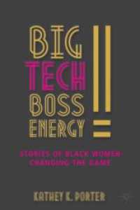 50 Billion Dollar Tech Boss : African American Women Sharing Stories of Success in Tech （1st ed. 2023. 2023. Approx. 200 p. 30 illus. 235 mm）