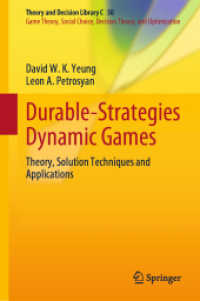 Durable-Strategies Dynamic Games : Theory, Solution Techniques and Applications (Theory and Decision Library C)