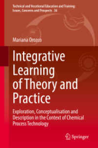 Integrative Learning of Theory and Practice : Exploration, Conceptualisation and Description in the Context of Chemical Process Technology (Technical and Vocational Education and Training: Issues, Concerns and Prospects)