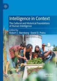 Intelligence in Context : The Cultural and Historical Foundations of Human Intelligence （1st ed. 2022. 2023. xxv, 436 S. XXV, 436 p. 22 illus. 210 mm）