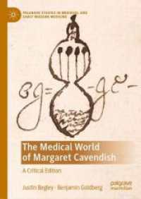 The Medical World of Margaret Cavendish : A Critical Edition (Palgrave Studies in Medieval and Early Modern Medicine)