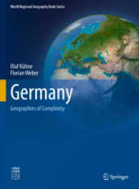 Germany : Geographies of Complexity (World Regional Geography Book Series) （2022. x, 300 S. X, 300 p. 1 illus. 279 mm）