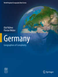 Germany : Geographies of Complexity (World Regional Geography Book Series) （1st ed. 2022. 2023. x, 300 S. X, 300 p. 1 illus. 279 mm）