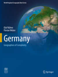 Germany : Geographies of Complexity (World Regional Geography Book Series) （2023. x, 300 S. X, 300 p. 1 illus. 279 mm）