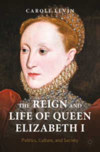 エリザベス１世の治世と生涯<br>The Reign and Life of Queen Elizabeth I : Politics, Culture, and Society (Queenship and Power)