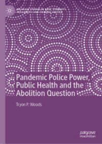 Pandemic Police Power, Public Health and the Abolition Question (Palgrave Studies in Race, Ethnicity, Indigeneity and Criminal Justice)