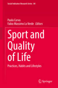 スポーツとQOL<br>Sport and Quality of Life : Practices, Habits and Lifestyles (Social Indicators Research Series)
