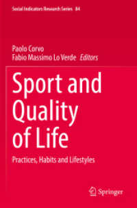 スポーツとQOL<br>Sport and Quality of Life : Practices, Habits and Lifestyles (Social Indicators Research Series)