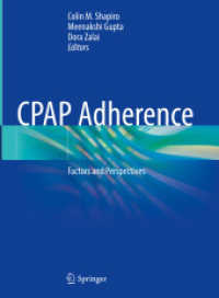 CPAP Adherence : Factors and Perspectives （1st ed. 2022. 2022. xxii, 394 S. XXII, 394 p. 40 illus., 31 illus. in）