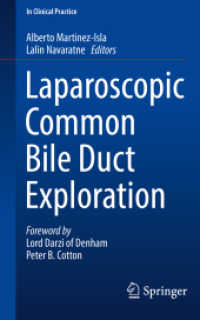 Laparoscopic Common Bile Duct Exploration (In Clinical Practice) （1st ed. 2022. 2022. xviii, 280 S. XVIII, 280 p. 154 illus., 19 illus.）