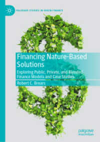 Financing Nature-Based Solutions : Exploring Public, Private, and Blended Finance Models and Case Studies (Palgrave Studies in Impact Finance)
