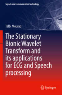 The Stationary Bionic Wavelet Transform and its Applications for ECG and Speech Processing (Signals and Communication Technology)