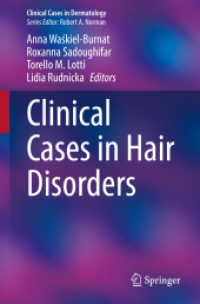 Clinical Cases in Hair Disorders (Clinical Cases in Dermatology) （1st ed. 2022. 2022. vii, 179 S. VII, 179 p. 114 illus. in color. 235 m）