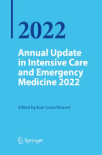 Annual Update in Intensive Care and Emergency Medicine 2022 (Annual Update in Intensive Care and Emergency Medicine) （1st ed. 2022. 2022. ix, 413 S. IX, 413 p. 40 illus., 30 illus. in colo）