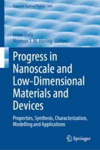 Progress in Nanoscale and Low-Dimensional Materials and Devices : Properties, Synthesis, Characterization, Modelling and Applications (Topics in Applied Physics 144) （2022. xviii, 938 S. XVIII, 938 p. 419 illus., 339 illus. in color. 235）