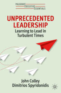 Unprecedented Leadership : Learning to Lead in Turbulent Times (Palgrave Executive Essentials)