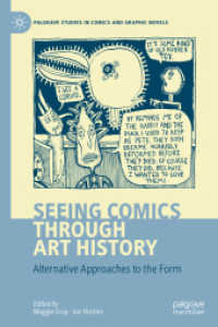 コミックと美術史<br>Seeing Comics through Art History : Alternative Approaches to the Form (Palgrave Studies in Comics and Graphic Novels)
