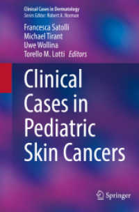 Clinical Cases in Pediatric Skin Cancers (Clinical Cases in Dermatology) （1st ed. 2022. 2022. vii, 158 S. VII, 158 p. 81 illus., 80 illus. in co）