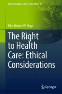 The Right to Health Care: Ethical Considerations (The International Library of Bioethics)