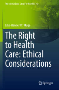 The Right to Health Care: Ethical Considerations (The International Library of Bioethics)