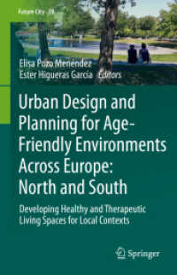 Urban Design and Planning for Age-Friendly Environments Across Europe: North and South : Developing Healthy and Therapeutic Living Spaces for Local Contexts (Future City) （2022）