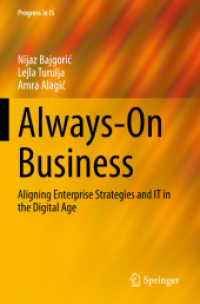 Always-On Business : Aligning Enterprise Strategies and IT in the Digital Age (Progress in Is)