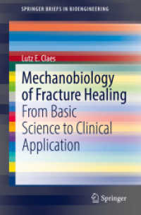 Mechanobiology of Fracture Healing : From Basic Science to Clinical Application (Springerbriefs in Bioengineering)