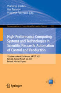 High-Performance Computing Systems and Technologies in Scientific Research, Automation of Control and Production : 11th International Conference, HPCST 2021, Barnaul, Russia, May 21-22, 2021, Revised Selected Papers (Communications in Computer and In