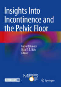 Insights Into Incontinence and the Pelvic Floor （2023. xxix, 253 S. XXIX, 253 p. 55 illus., 43 illus. in color. 254 mm）