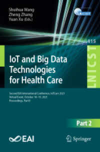 IoT and Big Data Technologies for Health Care : Second EAI International Conference, IoTCare 2021, Virtual Event, October 18-19, 2021, Proceedings, Part II (Lecture Notes of the Institute for Computer Sciences, Social Informatics and Telecommunicatio