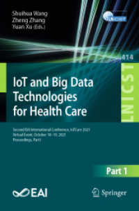 IoT and Big Data Technologies for Health Care : Second EAI International Conference, IoTCare 2021, Virtual Event, October 18-19, 2021, Proceedings, Part I (Lecture Notes of the Institute for Computer Sciences, Social Informatics and Telecommunication