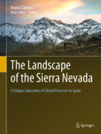 The Landscape of the Sierra Nevada : A Unique Laboratory of Global Processes in Spain （2022. xvii, 421 S. XVII, 421 p. 171 illus., 156 illus. in color. 279 m）