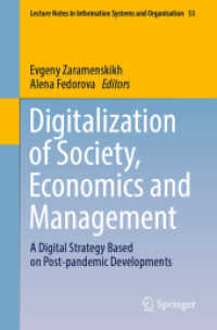 Digitalization of Society, Economics and Management : A Digital Strategy Based on Post-pandemic Developments (Lecture Notes in Information Systems and Organisation)