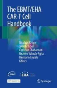 The EBMT/EHA CAR-T Cell Handbook （1st ed. 2022. 2022. x, 237 S. X, 237 p. 26 illus., 9 illus. in color.）