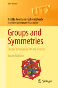 群と対称性：有限群からリー群まで（テキスト・第２版）<br>Groups and Symmetries : From Finite Groups to Lie Groups (Universitext) （2ND）