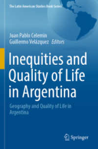 Inequities and Quality of Life in Argentina : Geography and Quality of Life in Argentina (The Latin American Studies Book Series)