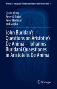 John Buridan's Questions on Aristotle's De Anima - Iohannis Buridani Quaestiones in Aristotelis De Anima (Historical-Analytical Studies on Nature, Mind and Action 9) （2023. xxxix, 998 S. XXXIX, 998 p. 1 illus. 235 mm）