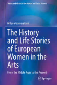 The History and Life Stories of European Women in the Arts : From the Middle Ages to the Present (Theory and History in the Human and Social Sciences)