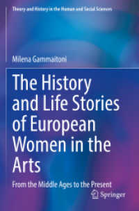 The History and Life Stories of European Women in the Arts : From the Middle Ages to the Present (Theory and History in the Human and Social Sciences)