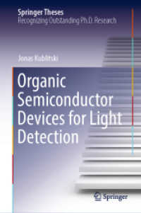 Organic Semiconductor Devices for Light Detection (Springer Theses) （1st ed. 2022. 2022. xxii, 191 S. XXII, 191 p. 79 illus., 63 illus. in）