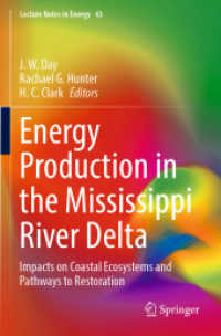 Energy Production in the Mississippi River Delta : Impacts on Coastal Ecosystems and Pathways to Restoration (Lecture Notes in Energy)