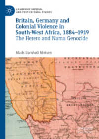 Britain, Germany and Colonial Violence in South-West Africa, 1884-1919 : The Herero and Nama Genocide (Cambridge Imperial and Post-colonial Studies)