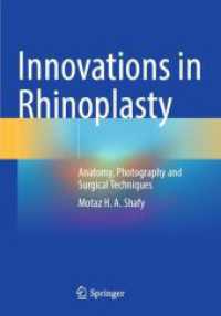 Innovations in Rhinoplasty : Anatomy, Photography and Surgical Techniques （2023. xxvii, 401 S. XXVII, 401 p. 342 illus., 340 illus. in color. 254）