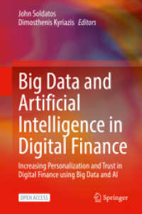 Big Data and Artificial Intelligence in Digital Finance : Increasing Personalization and Trust in Digital Finance using Big Data and AI