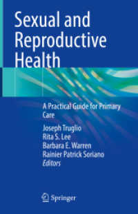 Sexual and Reproductive Health : A Practical Guide for Primary Care （1st ed. 2022. 2022. xv, 347 S. XV, 347 p. 5 illus., 3 illus. in color.）