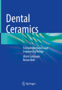 Dental Ceramics : Fracture Mechanics and Engineering Design （2022. x, 125 S. X, 125 p. 98 illus., 80 illus. in color. 254 mm）