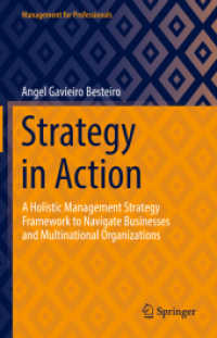 Strategy in Action : A Holistic Management Strategy Framework to Navigate Businesses and Multinational Organizations (Management for Professionals)